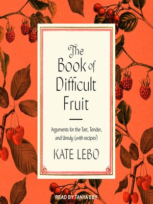 cover image of The Book of Difficult Fruit